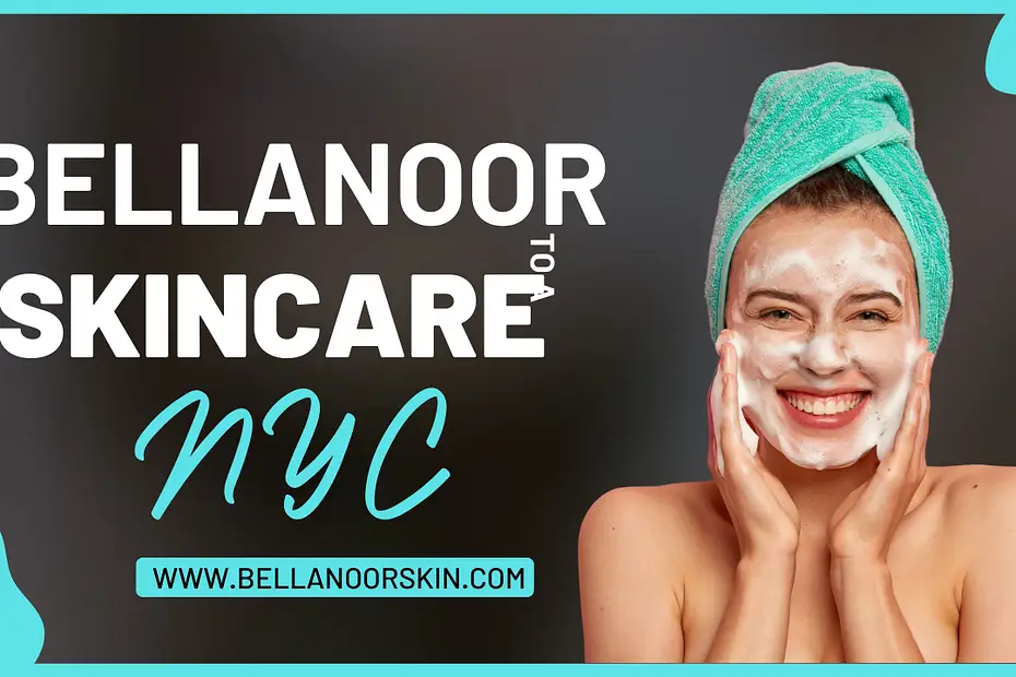 Personalized Skincare Solutions at Bella Noor Skincare NYC